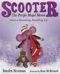 Cover image for Scooter Meets a Stumbling, Bumbling Fly: The Purple Mogul Mouse