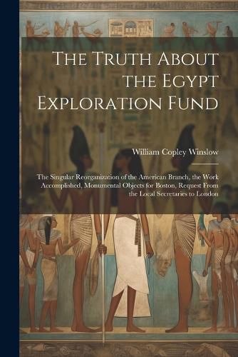 Cover image for The Truth About the Egypt Exploration Fund