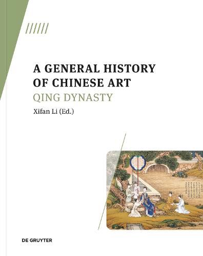 Cover image for A General History of Chinese Art: Qing Dynasty