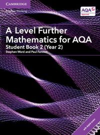 Cover image for A Level Further Mathematics for AQA Student Book 2 (Year 2) with Digital Access (2 Years)