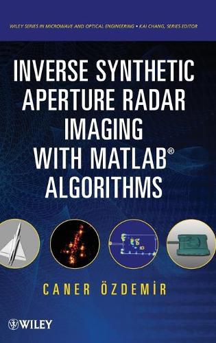 Cover image for Inverse Synthetic Aperture Radar Imaging with MATLAB Algorithms