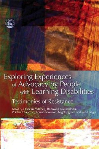 Cover image for Exploring Experiences of Advocacy by People with Learning Disabilities: Testimonies of Resistance