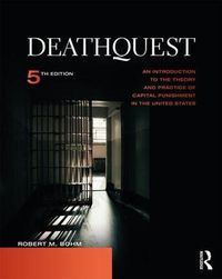 Cover image for DeathQuest: An Introduction to the Theory and Practice of Capital Punishment in the United States