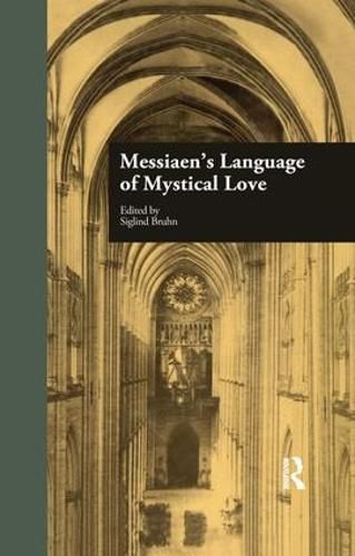 Cover image for Messiaen's Language of Mystical Love