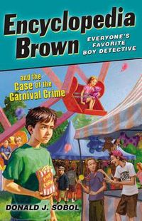 Cover image for Encyclopedia Brown and the Case of the Carnival Crime
