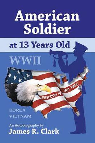 Cover image for American Soldier at 13 Years Old WWII