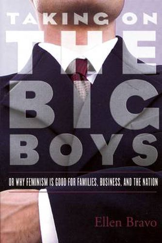 Cover image for Taking on the Big Boys: Or Why Feminism is Good for Families, Business and the Nation