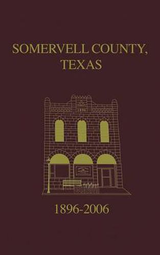 Cover image for Somervell County, Texas Pictorial History: 1896-2006