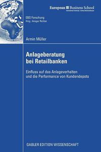 Cover image for Anlageberatung bei Retailbanken: Einfluss auf das Anlageverhalten und die Performance von Kundendepots