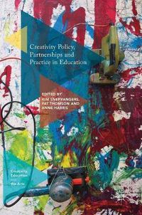 Cover image for Creativity Policy, Partnerships and Practice in Education