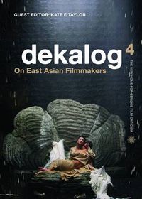 Cover image for Dekalog 04 - On East Asian Filmmakers