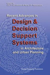 Cover image for Recent Advances in Design and Decision Support Systems in Architecture and Urban Planning