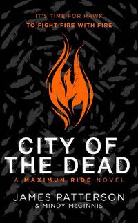 Cover image for City of the Dead: A Maximum Ride Novel: (Hawk 2)