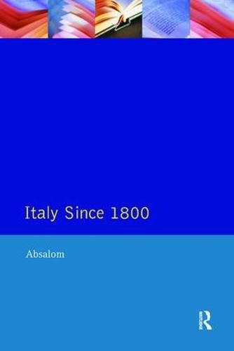 Cover image for Italy Since 1800: A Nation in the Balance?