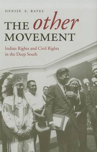 Cover image for The Other Movement: Indian Rights and Civil Rights in the Deep South