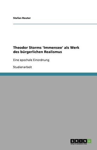 Cover image for Theodor Storms 'Immensee' als Werk des burgerlichen Realismus: Eine epochale Einordnung