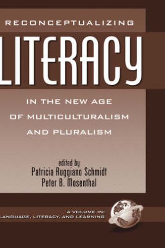 Cover image for Reconceptualizing Literacy in the New Age of Multiculturalism and Pluralism