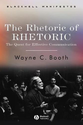 Cover image for The Rhetoric of Rhetoric: The Quest for Effective Communication