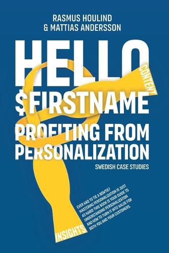 Cover image for Hello $FirstName - Swedish Case Studies