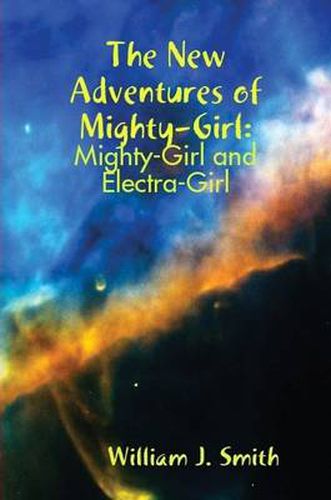 The New Adventures of Mighty-Girl: Mighty-Girl and Electra-Girl