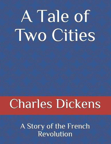 Cover image for A Tale of Two Cities: A Story of the French Revolution