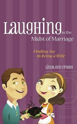 Cover image for Laughing in the Midst of Marriage: Finding Joy in Being a Wife