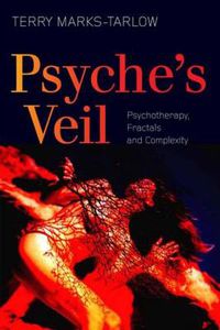 Cover image for Psyche's Veil: Psychotherapy, Fractals and Complexity