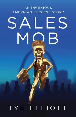 Cover image for Sales Mob: An Ingenious American Success Story