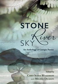 Cover image for Stone, River, Sky: An Anthology of Georgia Poems