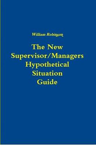 Cover image for The New Managers Hypothetical Situation Guide