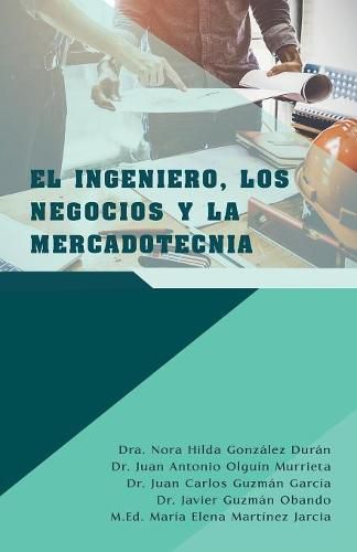 Cover image for El Ingeniero, Los Negocios Y La Mercadotecnia