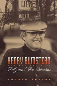 Cover image for Henry Bumstead and the World of Hollywood Art Direction