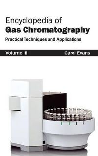 Cover image for Encyclopedia of Gas Chromatography: Volume 3 (Practical Techniques and Applications)