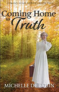 Cover image for Coming Home to Truth