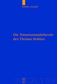 Cover image for Die Naturzustandstheorie Des Thomas Hobbes: Eine Vergleichende Analyse Von 'The Elements of Law', 'de Cive' Und Den Englischen Und Lateinischen Fassungen Des 'Leviathan
