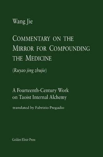 Cover image for Commentary on the Mirror for Compounding the Medicine: A Fourteenth-Century Work on Taoist Internal Alchemy