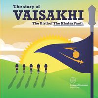 Cover image for The story of Vaisakhi: The Birth of The Khalsa Panth