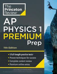 Cover image for Princeton Review AP Physics 1 Premium Prep