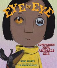 Cover image for Eye by Eye: Comparing How Animals See