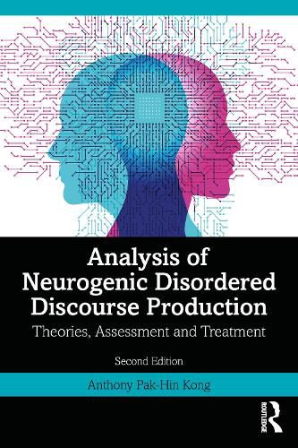 Cover image for Analysis of Neurogenic Disordered Discourse Production: Theories, Assessment and Treatment