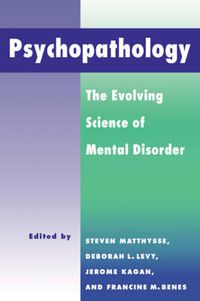 Cover image for Psychopathology: The Evolving Science of Mental Disorder