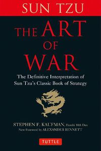 Cover image for The Art of War: The Definitive Interpretation of Sun Tzu's Classic Book of Strategy