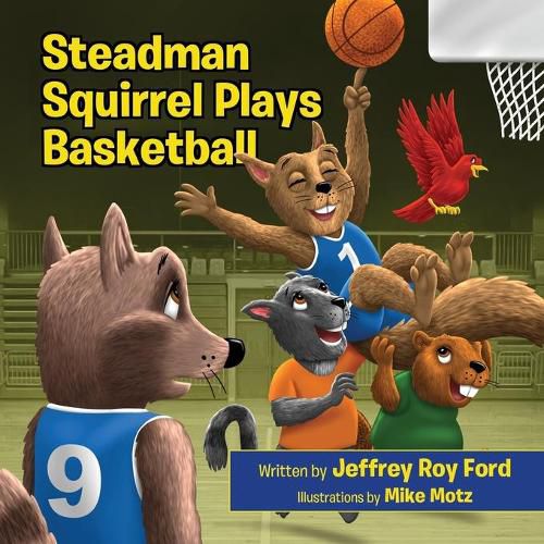 Cover image for Steadman Squirrel Plays Basketball