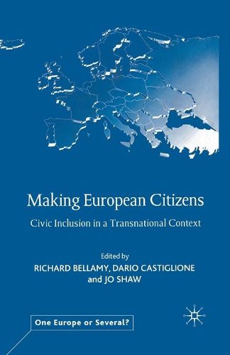 Making European Citizens: Civic Inclusion in a Transnational Context