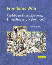 Cover image for Freedoms Won: Caribbean Emancipations, Ethnicities and Nationhood