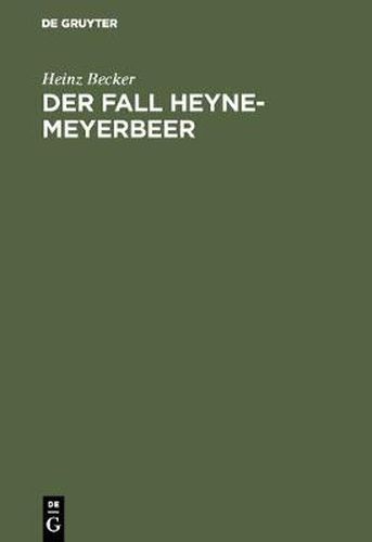 Cover image for Der Fall Heyne-Meyerbeer: Neue Dokumente Revidieren Ein Geschichtsurteil