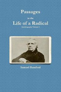 Cover image for Passages in the Life of a Radical