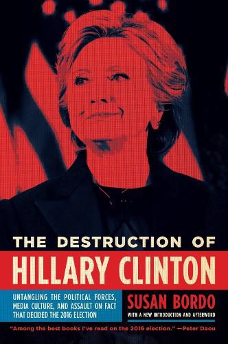 The Destruction Of Hillary Clinton