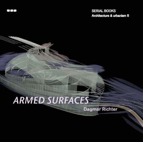 Cover image for Serial Books Architecture & Urbanism: Armed Surfaces