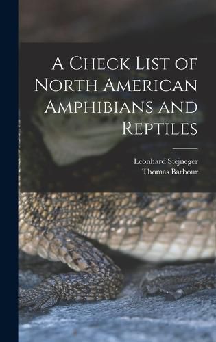 A Check List of North American Amphibians and Reptiles